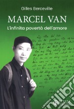 Marcel Van. L'infinita povertà dell'amore