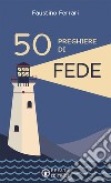 50 preghiere di fede libro