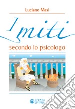 I miti secondo lo psicologo libro