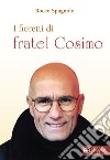 I fioretti di fratel Cosimo libro