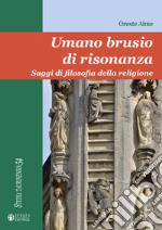 Umano brusio di risonanza. Saggi di filosofia della religione