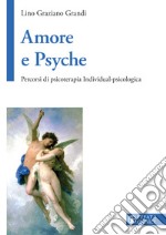 Amore e Psyche. Percorsi di psicoterapia individual-psicologica libro