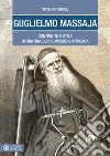 Guglielmo Massaja. Contenuto e stile di una singolare missione africana libro