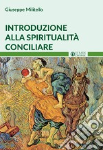 Introduzione alla spiritualità conciliare