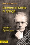 L'amore di Cristo ci spinge. Una biografia spirituale di Alphons Ariëns libro