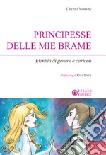 Principesse delle mie brame. Identità di genere e cartoon libro