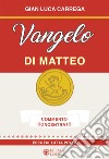 Vangelo di Matteo. Commento concentrato. Esegesi tutta polpa libro