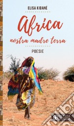 Africa nostra madre terra libro