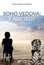 Sono vedova: e adesso? libro