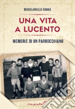 Una vita a Lucento. Memorie di un parrocchiano