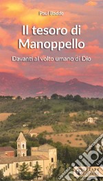 Il Tesoro di Manoppello. Davanti al volto umano di Dio