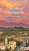 Il Tesoro di Manoppello. Davanti al volto umano di Dio libro