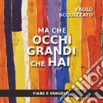 Ma che occhi grandi che hai. Fiabe e Vangelo libro