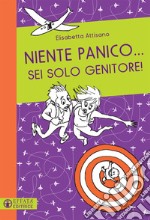 Niente panico... Sei solo genitore! libro