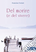 Del morire (e del vivere) libro