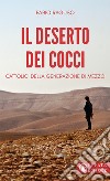 Il deserto dei cocci. Cattolici della generazione di mezzo libro