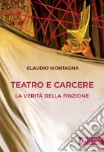 Teatro e carcere. La verità della finzione