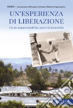 Un'esperienza di liberazione. Da un sogno condiviso nasce la fraternità libro