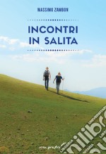 Incontri in salita libro