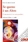 Se questo è un Altro. Conoscenza di sé e consapevolezza libro