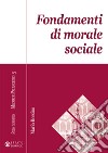Fondamenti di morale sociale libro di Rossino Mario