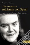 Nella via mistica di Adrienne von Speyr. Un tentativo di fenomenologia teologica libro di Dobner Cristiana