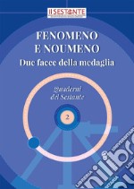 Fenomeno e noumeno. Due facce della medaglia