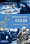 Massimiliano Kolbe. Il cammino interiore libro di Kijas Zdzislaw Józef