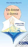 Da donna a donna. Lettere a Maria di Nazareth libro