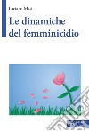Le dinamiche del femminicidio libro di Masi Luciano