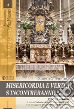 Misericordia e verità s'incontreranno (Sal 84,11). Dodici omelie libro