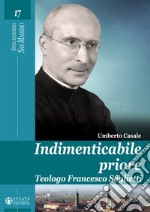 Indimenticabile priore. Teologo Francesco Saglietti