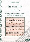 In cordis iubilo. Meditazioni organistiche su temi dal repertorio gregoriano libro