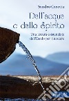 Dall'acqua e dallo Spirito. Una rilettura esistenziale dell'Esodo per rinascere libro