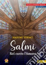 Salmi. Nel canto l'Amore. Partiture Avvento Natale. Anno liturgico B libro