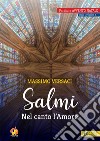 Salmi. Nel canto l'Amore. Partiture Avvento Natale. Anno liturgico B libro di Versaci Massimo