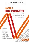 Non è una parentesi. Una rete di complici per assetati di novità libro di Olivero D. (cur.)