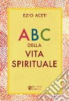 ABC della vita spirituale libro