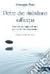 Pietre che rimbalzano sull'acqua. Cerchi di teologia del limite per vivere il nuovo presente libro di Pani Giuseppe