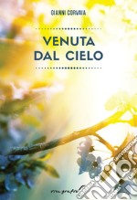 Venuta dal cielo libro