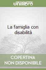 La famiglia con disabilità