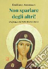 Non sparlare degli altri! libro