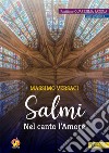 Salmi. Nel canto l'Amore. Partiture Quaresima Pasqua. Anno liturgico B libro di Versaci Massimo