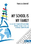 My school is my family. La storia dell'International School of Turin: da Torino uno sguardo educativo che ha saputo aprirsi al mondo libro