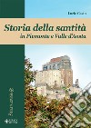 Storia della santità in Piemonte e Valle d'Aosta libro