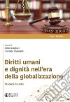 Diritti umani e dignità nell'era della globalizzazione. Percorsi bioetici libro di Larghero E. (cur.) Zeppegno G. (cur.)