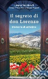 Il segreto di don Lorenzo. Memorie di un'anima libro di Vecchiarelli Lorenzo Macrì M. (cur.) Pasquali S. (cur.)