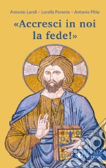 «Accresci in noi la fede!» libro