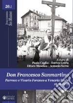 Don Francesco Sanmartino. Parroco e Vicario Foraneo a Venaria Reale 1946-1962. Vol. 1 libro