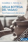 Nella bottega del vasaio. Temi di formazione alla vita consacrata libro